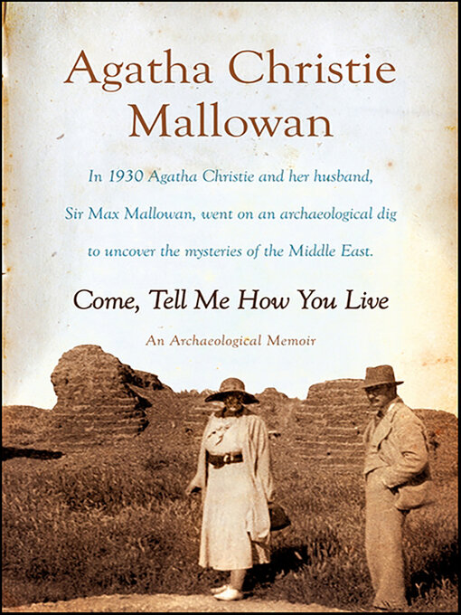 Title details for Come, Tell Me How You Live by Agatha Christie Mallowan - Wait list
